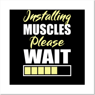 Installing Muscles Please Wait Posters and Art